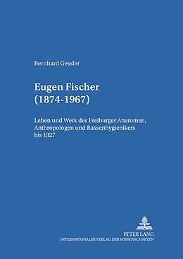 Kartonierter Einband Eugen Fischer (1874-1967) von Bernhard Gessler