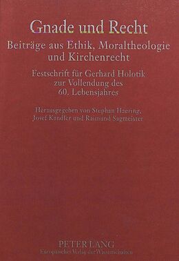 Fester Einband Gnade und Recht- Beiträge aus Ethik, Moraltheologie und Kirchenrecht von 