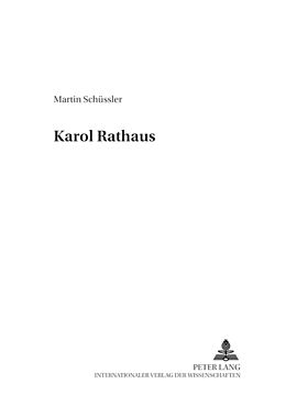 Kartonierter Einband Karol Rathaus von Martin Schüssler-Ruggli