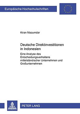 Kartonierter Einband Deutsche Direktinvestitionen in Indonesien von Kiran Mazumdar