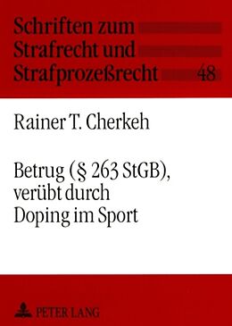 Kartonierter Einband Betrug (§ 263 StGB), verübt durch Doping im Sport von Rainer Tarek Cherkeh