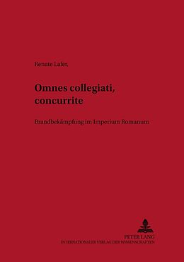 Kartonierter Einband Omnes collegiati «concurrite»! von Renate Lafer