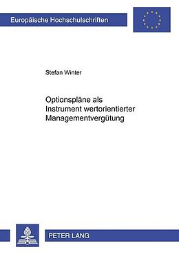 Kartonierter Einband Optionspläne als Instrument wertorientierter Managementvergütung von Stefan Winter