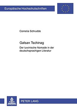 Kartonierter Einband Galsan Tschinag von Cornelia Schrudde