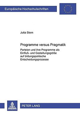 Kartonierter Einband Programme versus Pragmatik von Jutta Stern