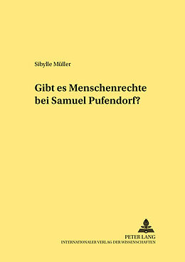 Kartonierter Einband Gibt es Menschenrechte bei Samuel Pufendorf? von Sibylle Müller
