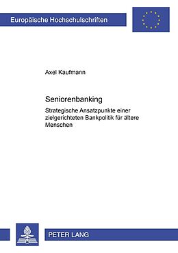 Kartonierter Einband Seniorenbanking von Axel Kaufmann