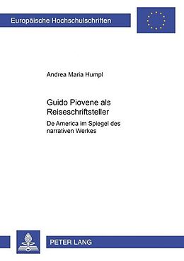 Kartonierter Einband Guido Piovene als Reiseschriftsteller von Andrea Maria Humpl