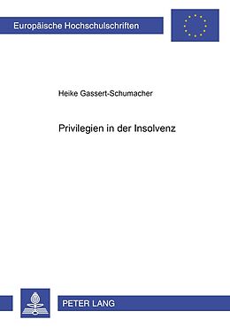 Kartonierter Einband Privilegien in der Insolvenz von Heike Gassert-Schumacher