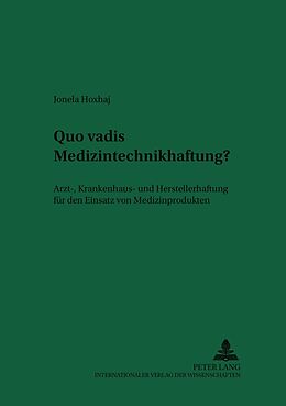 Kartonierter Einband Quo vadis Medizintechnikhaftung? von Jonela Hoxhaj