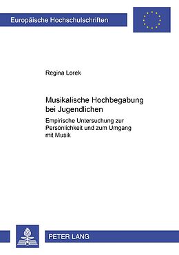 Kartonierter Einband (Kt) Musikalische Hochbegabung bei Jugendlichen von Regina Lorek