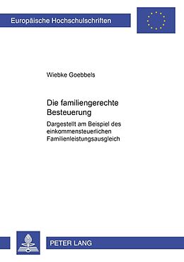 Kartonierter Einband Die familiengerechte Besteuerung von Wiebke Goebbels