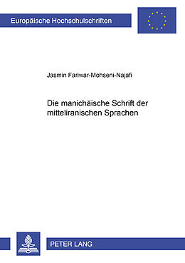 Kartonierter Einband Die manichäische Schrift der mitteliranischen Sprachen von Jasmin Fariwar