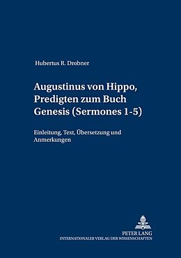 Kartonierter Einband Augustinus von Hippo, Predigten zum Buch Genesis («Sermones» 1-5) von Hubertus Drobner