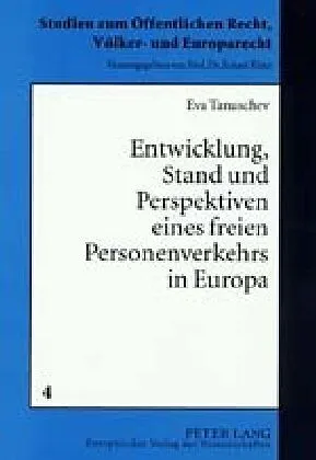 Entwicklung, Stand und Perspektiven eines freien Personenverkehrs in Europa