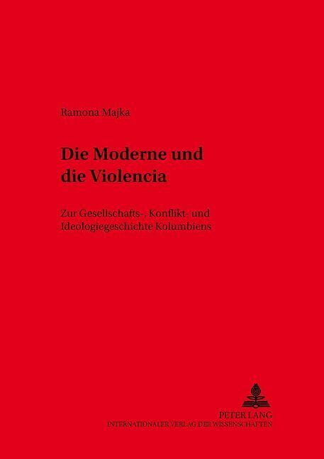 Die Moderne und die «Violencia»