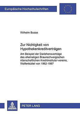 Kartonierter Einband Zur Nichtigkeit von Hypothekenkreditverträgen von Wilhelm Busse