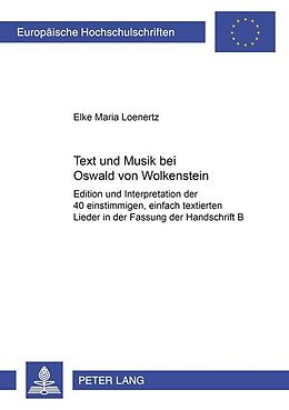 Kartonierter Einband Text und Musik bei Oswald von Wolkenstein von Elke Loenertz
