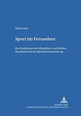 Kartonierter Einband Sport im Fernsehen von Dieter Dörr