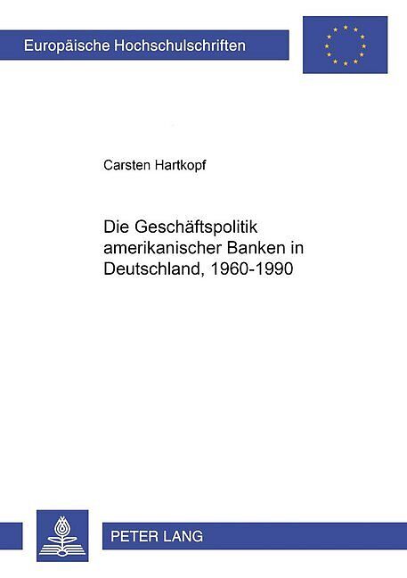 Die Geschaftspolitik Amerikanischer Banken In Deutschland 1960