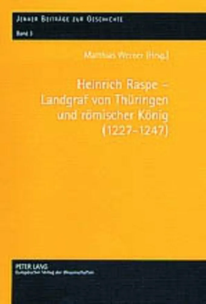 Heinrich Raspe  Landgraf von Thüringen und römischer König (1227-1247)