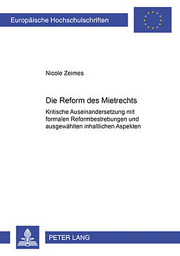 Kartonierter Einband Die Reform des Mietrechts von Nicole Zeimes
