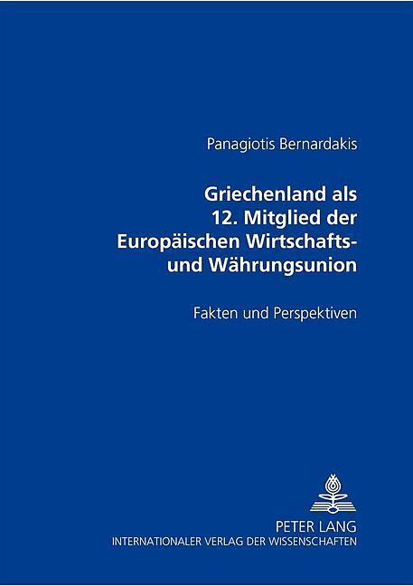 Griechenland als 12. Mitglied der Europäischen Wirtschafts- und Währungsunion