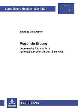 Kartonierter Einband Regionale Bildung von Thomas Leinwather