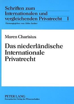 Kartonierter Einband Das niederländische Internationale Privatrecht von Maren Charisius