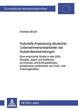 Kartonierter Einband Kulturelle Anpassung deutscher Unternehmensmitarbeiter bei Auslandsentsendungen von Andreas Brüch