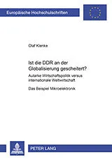 Kartonierter Einband Ist die DDR an der Globalisierung gescheitert? von Olaf Klenke