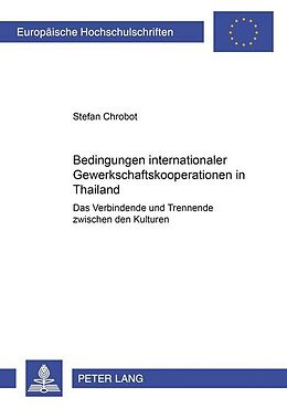 Kartonierter Einband Bedingungen internationaler Gewerkschaftskooperation in Thailand von Stefan Chrobot