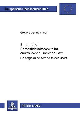 Kartonierter Einband Ehren- und Persönlichkeitsschutz im australischen Common Law von Greg Taylor