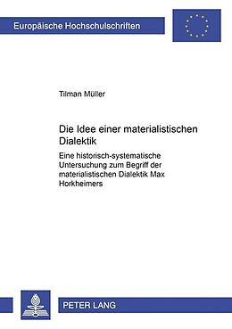 Kartonierter Einband Die Idee einer materialistischen Dialektik von Tilmann Müller
