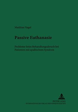 Kartonierter Einband Passive Euthanasie von Matthias Nagel