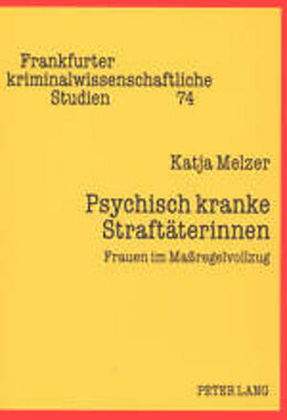 Kartonierter Einband Psychisch kranke Straftäterinnen von Katja Melzer