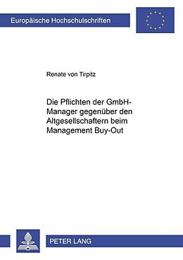 Kartonierter Einband Die Pflichten der GmbH-Manager gegenüber den Altgesellschaftern beim Management Buy-Out von Renate von Tirpitz