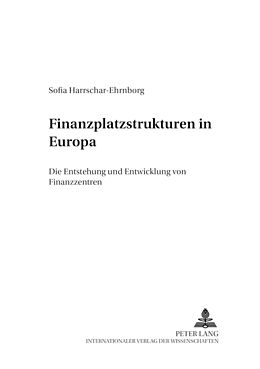 Kartonierter Einband Finanzplatzstrukturen in Europa von Sofia Harrschar-Ehrnborg
