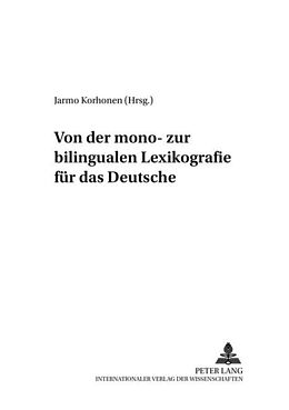 Kartonierter Einband Von der mono- zur bilingualen Lexikografie für das Deutsche von 