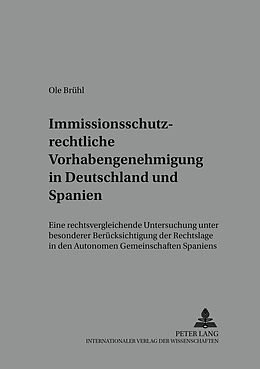 Kartonierter Einband Immissionsschutzrechtliche Vorhabengenehmigung in Deutschland und Spanien von Ole Brühl