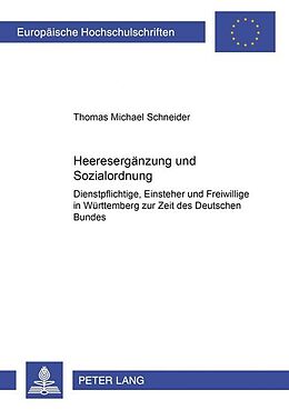 Kartonierter Einband Heeresergänzung und Sozialordnung von Thomas Michael Schneider