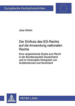 Kartonierter Einband Der Einfluss des EG-Rechts auf die Anwendung nationalen Rechts von Joos Hellert