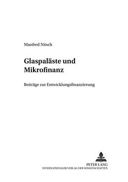 Kartonierter Einband Glaspaläste und Mikrofinanz von Manfred Nitsch