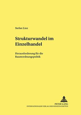 Kartonierter Einband Strukturwandel im Einzelhandel: Herausforderung für die Raumordnungspolitik von Stefan Linz