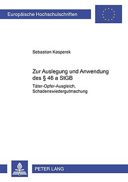 Kartonierter Einband Zur Auslegung und Anwendung des § 46 a StGB von Sebastian Kasperek