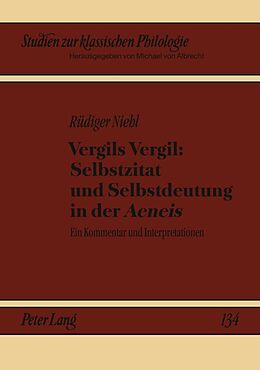 Kartonierter Einband Vergils Vergil: Selbstzitat und Selbstdeutung in der «Aeneis» von Rüdiger Niehl