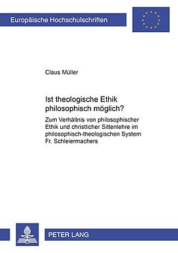 Kartonierter Einband Ist theologische Ethik philosophisch möglich? von Claus Müller