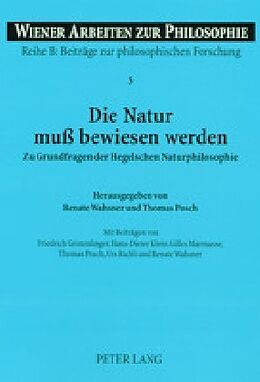 Kartonierter Einband Die Natur muß bewiesen werden von Renate Wahsner, Thomas Posch