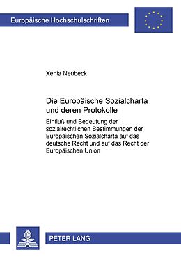 Kartonierter Einband Die Europäische Sozialcharta und deren Protokolle von Xenia Neubeck