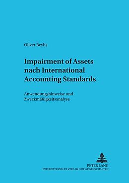 Kartonierter Einband Impairment of Assets nach International Accounting Standards von Oliver Beyhs